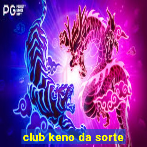 club keno da sorte